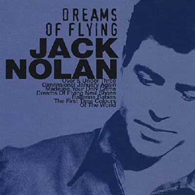 Jack Nolan - Dreams Of Flying