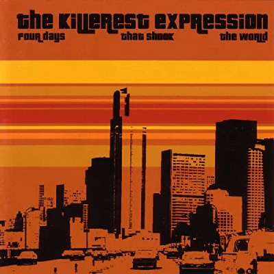 Killerest Expression - Four Days That Shook The World