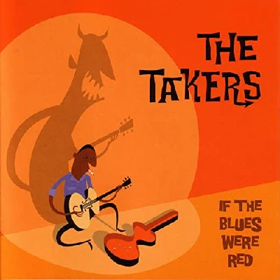 Takers - If The Blues Were Red
