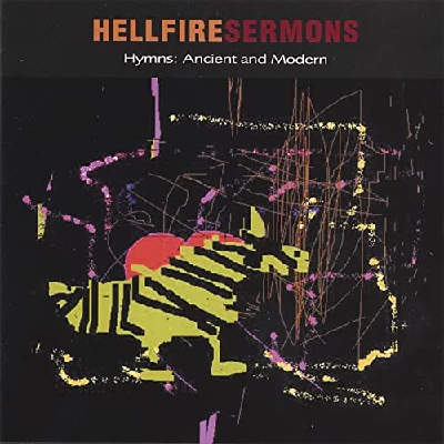 Hellfire Sermons - Hymns: Ancient and Modern