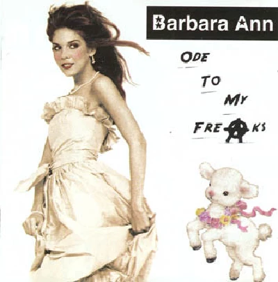 Barbara Ann - Ode to my Freaks