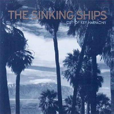 Sinking Ships - Out Of Key Harmony