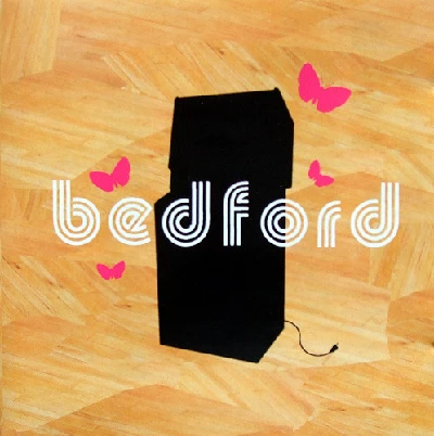Bedford - Spaceships, Sex And Jealousy: The Singles 1995 - 2000