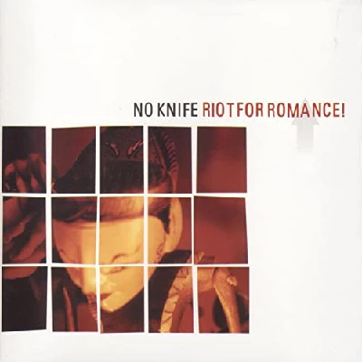 No Knife - Riot For Romance