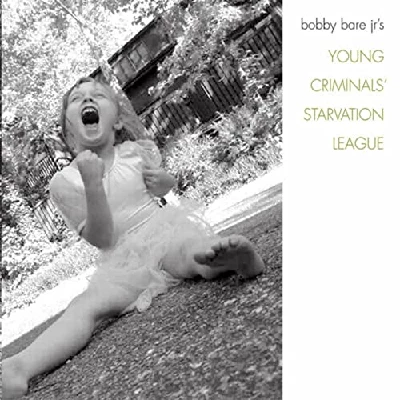 Bobby Bare Jr - Young Criminals Starvation League