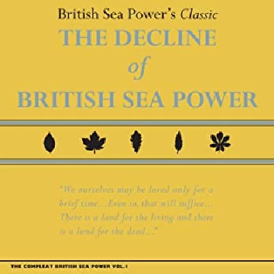 British Sea Power - Decline Of British Sea Power