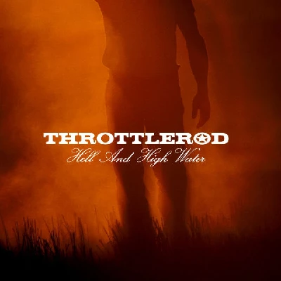 Throttlerod - Hell And High Water
