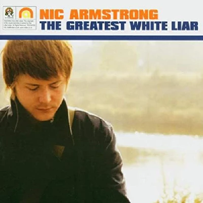 Nic Armstrong - Greatest White Liar