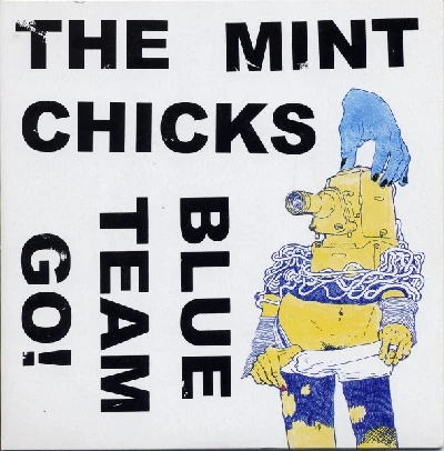 Mint Chicks - Blue Team Go