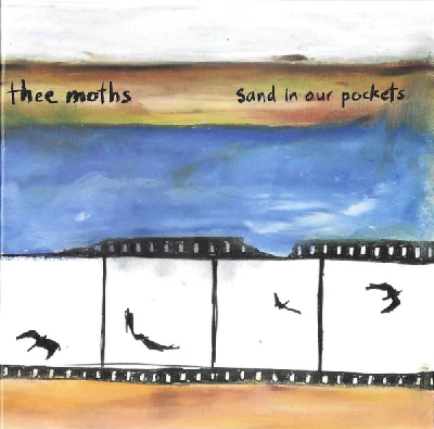 Thee Moths - Sand In Our Pockets