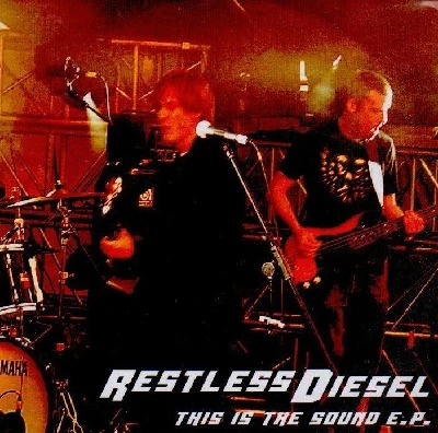 Restless Diesel - This Is The Sound