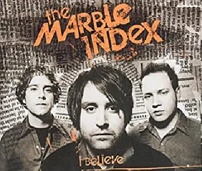 Marble Index - I Believe