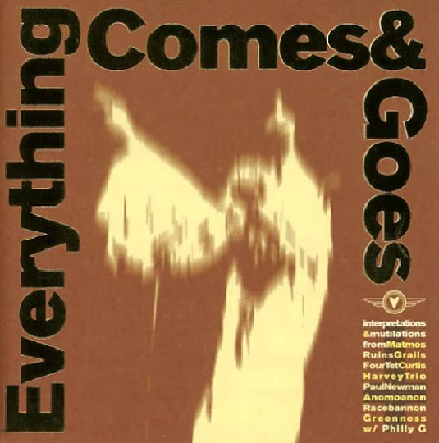 Various - Everything Comes And Goes