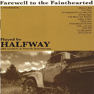 Halfway - Farewell To The Fainthearted