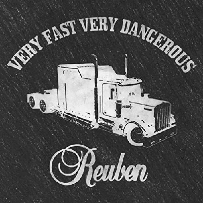 Reuben - Very Fast, Very Dangerous