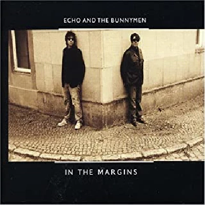 Echo And The Bunnymen - In The Margins