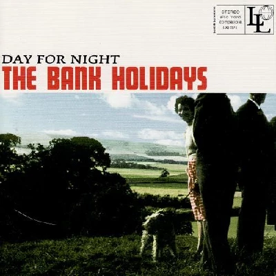 Bank Holidays - Day For Night