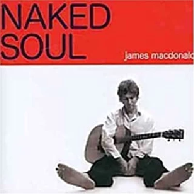 James Macdonald - Naked Soul