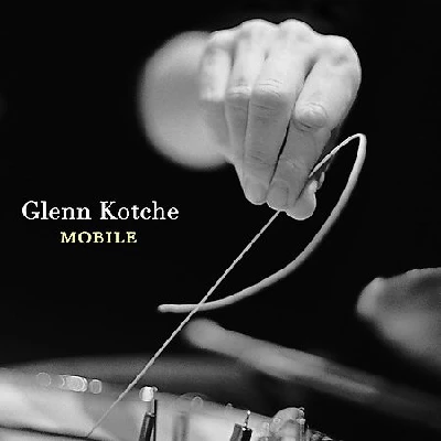 Glenn Kotche - Mobile