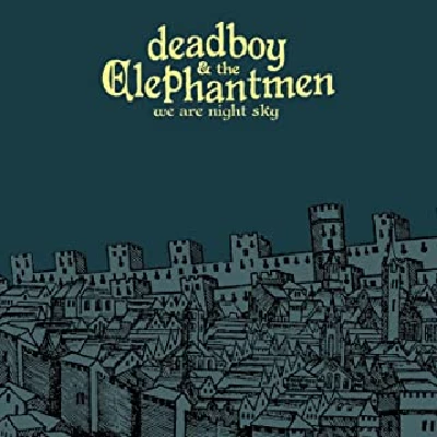 Deadboy And The Elephantmen - We Are Night Sky