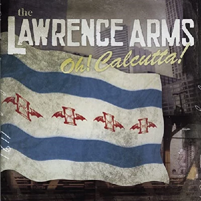 Lawrence Arms - Oh Calcutta !