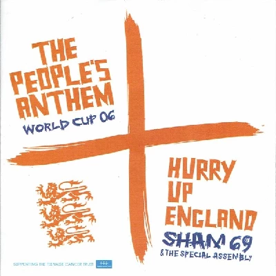 Sham 69 & The Special Assembly - Hurry Up England (The People's Anthem World Cup 06)