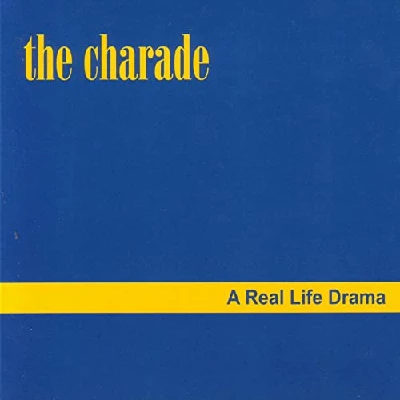 Charade - A Real Life Drama