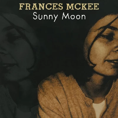 Frances Mckee - Sunny Moon