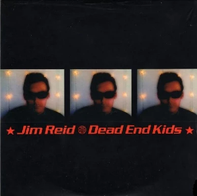Jim Reid - Dead End Kids