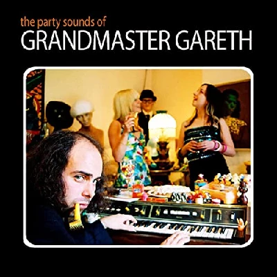 Grandmaster Gareth - The Party Sounds Of Grandmaster Gareth