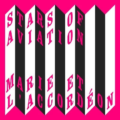 Stars Of Aviation - Marie Et L'accordeon