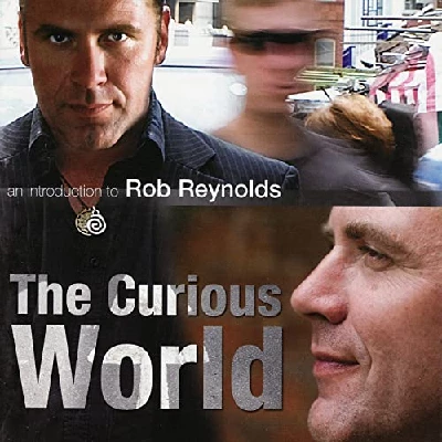 Rob Reynolds - The Curious World