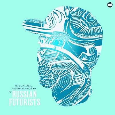 Russian Futurists - Me, Myself and Rye