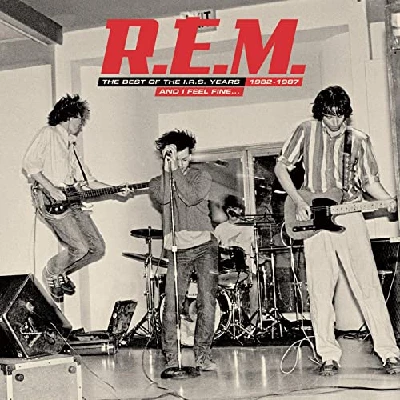 REM - And I Feel Fine.....The Best Of The IRS Years 82-87 Collector's Edition