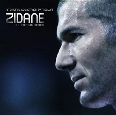 Mogwai - Zidane : A 21st Century Soundtrack