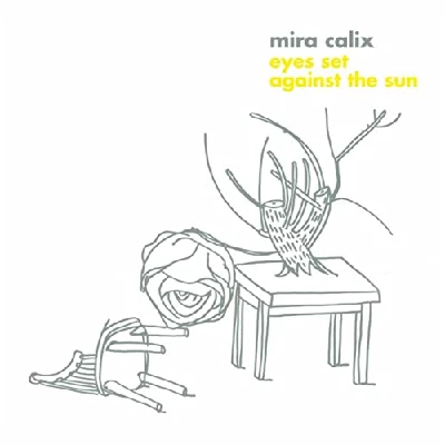 Mira Calix - Eyes Set  Against the Sun