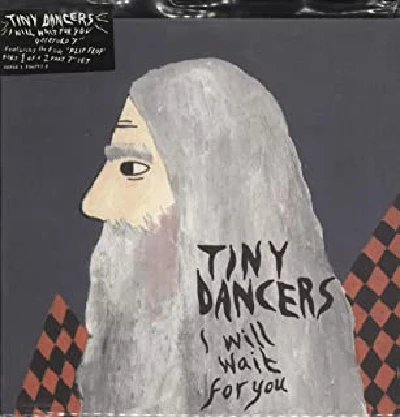 Tiny Dancers - I Will Wait for You