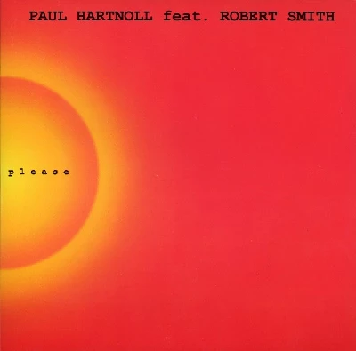 Paul Hartnoll featuring Robert Smith - Please