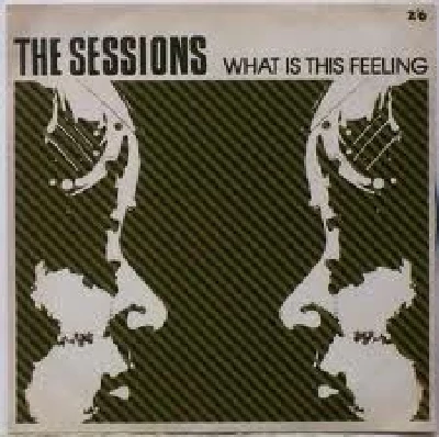 Sessions - What is This Feeling