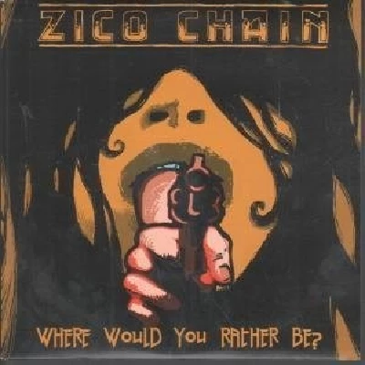 Zico Chain - Where Would You Rather Be ?