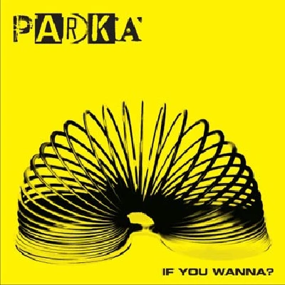 Parka - If You Wanna