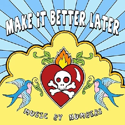 Make It Better Later - Music By Numbers