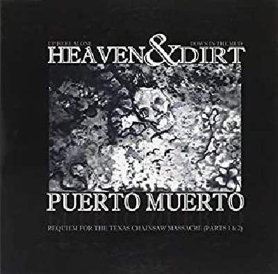Puerto Muerto - Heaven and Dirt