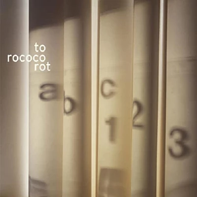 To Rococo Rot - ABC123