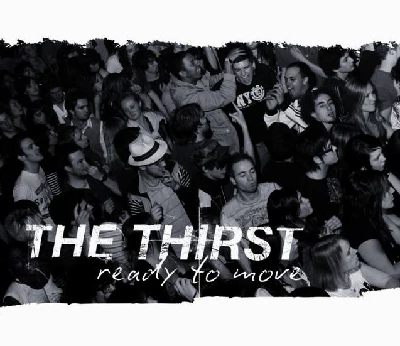 Thirst - Ready to Move