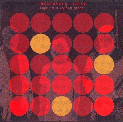 Laboratory Noise - Hope is a Waking Dream