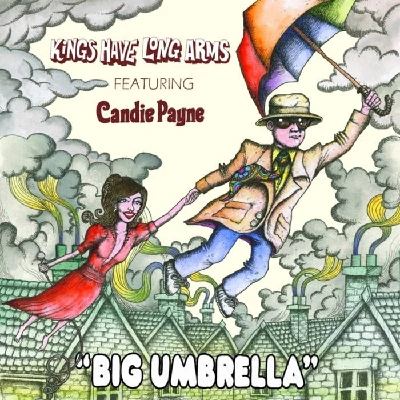 Kings Have Long Arms Featuring Candie Payne - Big Umbrella