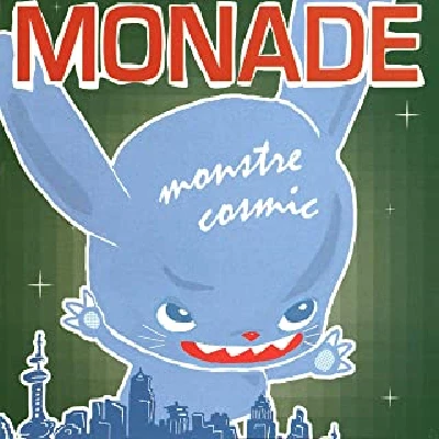 Monade - Monstre Cosmic