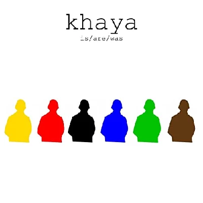 Khaya - Is/Are/Was