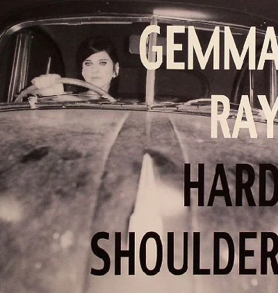 Gemma Ray - Hard Shoulder